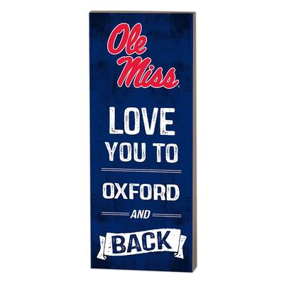 18X7 OLE MISS LOVE YOU TO OXFORD AND BACK SIGN