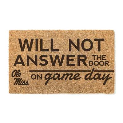 OLE MISS WILL NOT ANSWER THE DOOR ON GAME DAY 18X30 DOORMAT NATURAL
